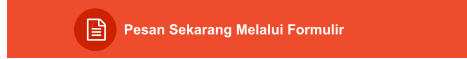 Pesan Sekarang Melalui Formulir