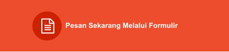 Pesan Sekarang Melalui Formulir