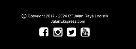 Copyright 2017 - 2024 PT.Jalan Raya Logistik JalanEkspress.com