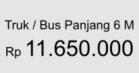 Truk / Bus Panjang 6 M  Rp 11.650.000