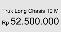 Truk Long Chasis 10 M  Rp 52.500.000