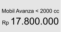 Mobil Avanza < 2000 cc  Rp 17.800.000