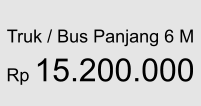 Truk / Bus Panjang 6 M  Rp 15.200.000