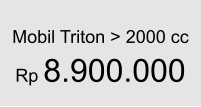 Mobil Triton > 2000 cc  Rp 8.900.000