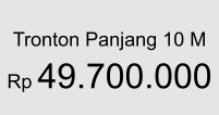 Tronton Panjang 10 M  Rp 49.700.000