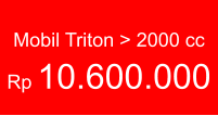 Mobil Triton > 2000 cc  Rp 10.600.000