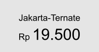 Jakarta-Ternate  Rp 19.500