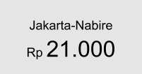 Jakarta-Nabire Rp 21.000