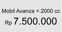 Mobil Avanza < 2000 cc  Rp 7.500.000