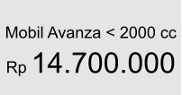 Mobil Avanza < 2000 cc  Rp 14.700.000