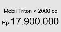Mobil Triton > 2000 cc  Rp 17.900.000
