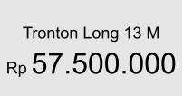 Tronton Long 13 M  Rp 57.500.000