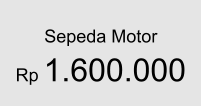 Sepeda Motor Rp 1.600.000