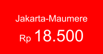 Jakarta-Maumere Rp 18.500